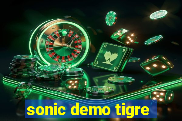 sonic demo tigre